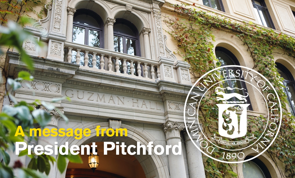Graphic with text `A Message From President Pitchford' and ֱ seal over photo of Guzman Hall